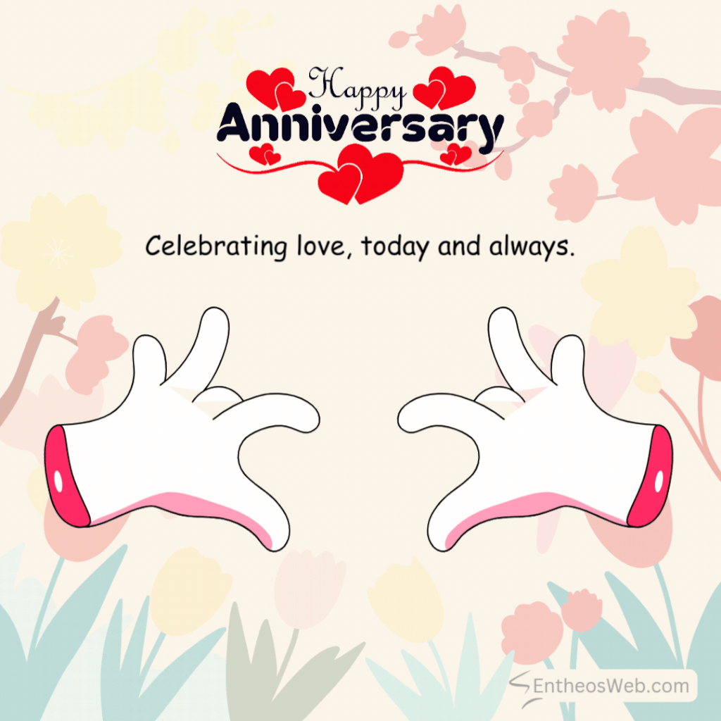 Happy anniversary celebrating love today and always | happy anniversary animated gif images | entheosweb Two cartoon hands form finger hearts over a pastel floral background with happy anniversary celebrating love today and always'Happy Anniversary' and 'Celebrating love, today and always.'
